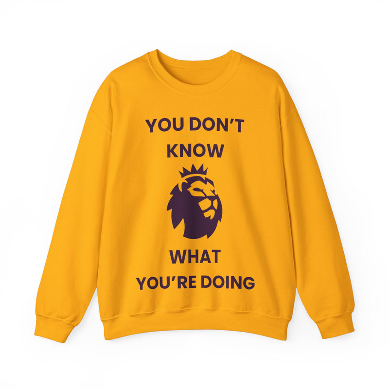 you don't know what you're doing premier league sweatshirt, everton fans yellow sweatshirt, everton sweatshirt