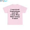 i survived capitalism and all i got was this lousy t-shirt