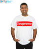 the brothers sun soupreme shirt, Soupreme logo parody shirt, soupreme soup shirt, funny soupreme shirt