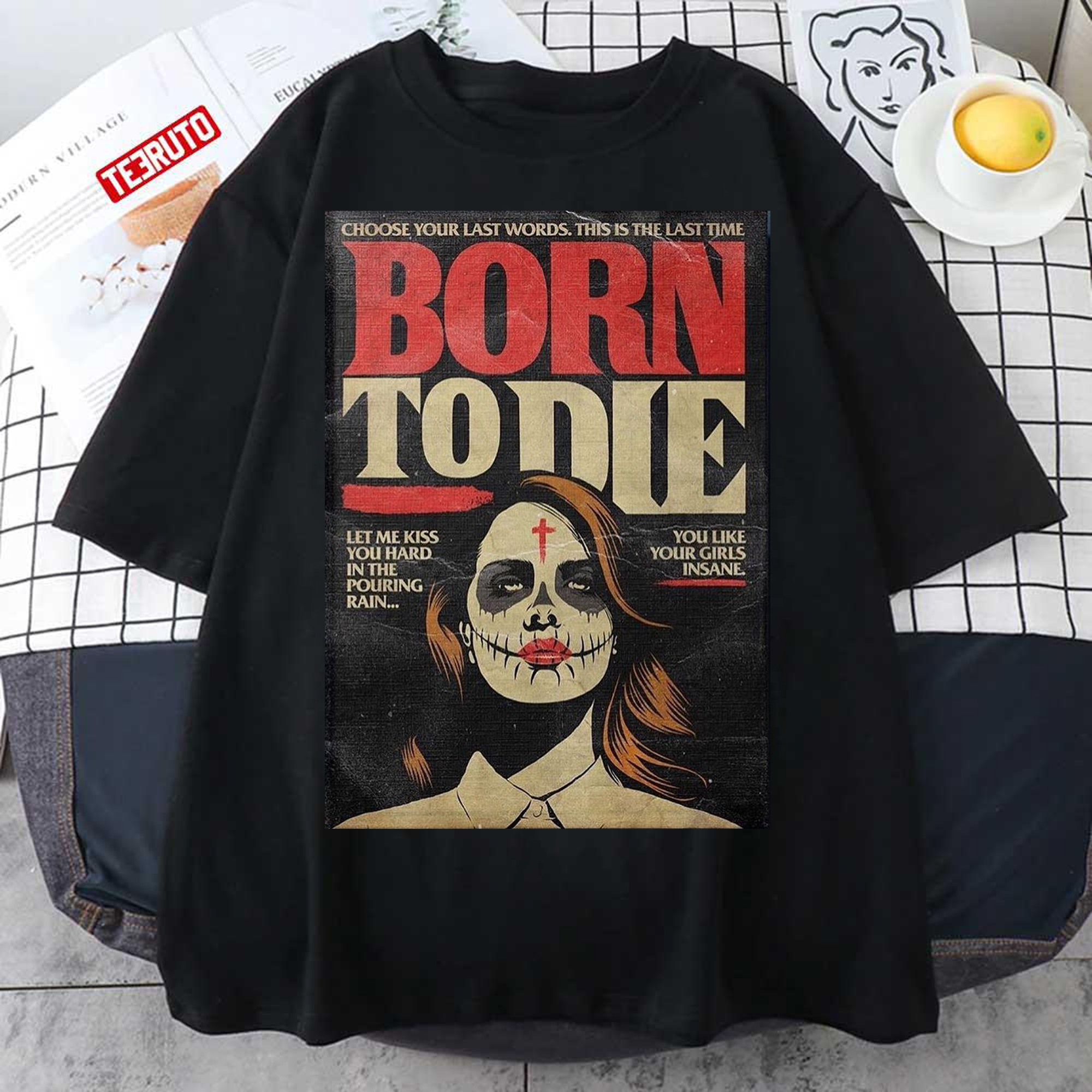 Born To die Lana Del Rey unisex T-shirt
